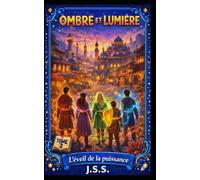 Ombre et lumière - l'éveil de la puissance: Roman fantastique pour adolescent (Ombre et lumière pocket edition)