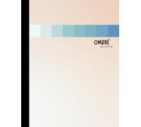 Ombre - Eyes Like the Sea: Colored Pages Notebook - Blue to Green Gradient - 8.5 x 11 - Blank Pages