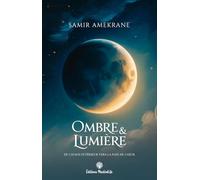 Ombre & Lumière: du chaos intérieur vers la paix du cœur