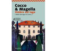 Ombre sul lago. I delitti del lago di Como (Vol. 1) (Universale economica Feltrinelli)