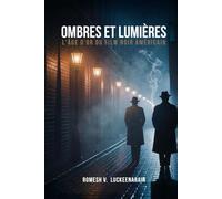 OMBRES ET LUMIERE: L’Âge d’Or du Film Noir Américain