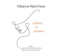 Ombres et Lumières: Ce que les femmes bibliques nous apprennent sur nous-mêmes