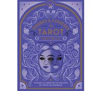 Ombres & lumières du Tarot: Voyage au coeur des 78 arcanes du Tarot de Marseille
