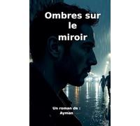 Ombres sur le miroir