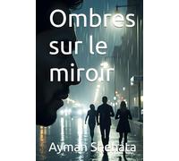 Ombres sur le miroir
