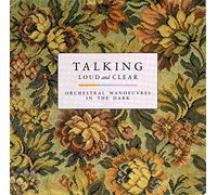 OMD - Talking Loud And Clear