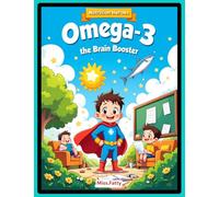 Omega-3 The Brain Booster (Nutrition Heroes)