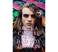 Omega Captive of the Bad Boy Dragon (Alpha Dragons)