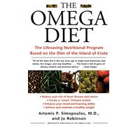 Omega Diet, The: The Lifesaving Nutritional Program Based on the Diet of the Island of Crete