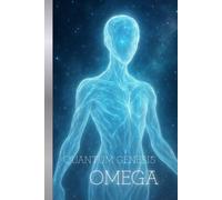 OMEGA QUANTUM GENESIS: A Journey Beyond Creation and Consciousness. Cosmic Notebook for Writing . Grid Journal for Inspiration