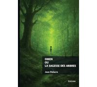 Omen ou la sagesse des arbres