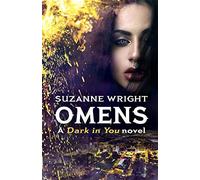Omens: Enter an Addictive World of Sizzlingly Hot Paranormal Romance . . . (The Dark in You)