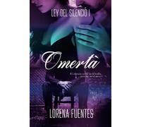 Omertà: El silencio es ley en la mafia, pero no el amor: 1 (Ley del Silencio)