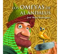 OMEYAS DE AL ANDALUS,LOS | José María Domínguez
