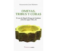 Omeyas, tribus y coras: El caso Baguh (Priego de Córdoba) entre los siglos VIII y XI (A DE AL-ANDALUS)
