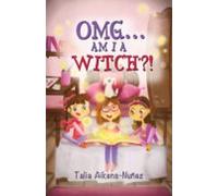 Omg... Am I A Witch?! (ebook)