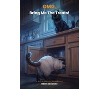 OMG Bring Me The Treats!: A Sif & Buckles Adventure