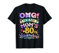 OMG Es el 80 cumpleaños de mi mamá Feliz 80 años Camiseta