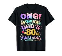 OMG Es el 80 cumpleaños de mi papá Feliz 80 años Camiseta