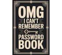 Omg I Can't Remember: Alphabetical Password Organizer to Store Website Logins, Emails, and PINs Securely