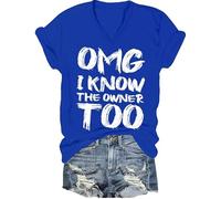 OMG I Know The Owner Too - Camiseta gráfica divertida con texto en inglés "I Know The Owner Too", Azul rey-v, M