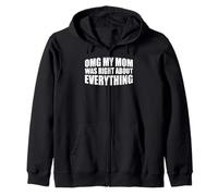 OMG My Mom Was Right About Everything Niño gracioso ------- Sudadera con Capucha