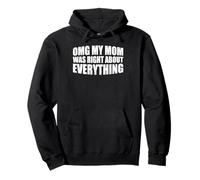 OMG My Mom Was Right About Everything Niño gracioso ------- Sudadera con Capucha