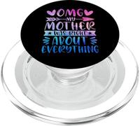 OMG My Mother Was Right About Everything Happy Mother's Day PopSockets PopGrip para MagSafe
