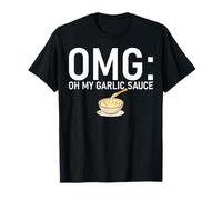 OMG Oh My Garlic Sauce para Hombres y Mujeres Camiseta