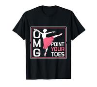 OMG Point Your Toes Funny Dance Teacher Ballet Gift Camiseta