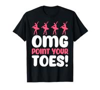 OMG Point Your Toes Funny Dance Teacher Ballet Gift Camiseta
