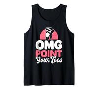 OMG Point Your Toes Funny Dance Teacher Ballet Gift Camiseta sin Mangas