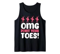 OMG Point Your Toes Funny Dance Teacher Ballet Gift Camiseta sin Mangas