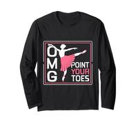 OMG Point Your Toes Funny Dance Teacher Ballet Gift Manga Larga