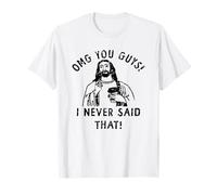 OMG You Guys I Never Said That Funny Jesus Camiseta