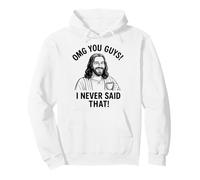 OMG You Guys I Never Said That Funny Jesus Cita Sudadera con Capucha