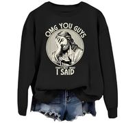 Omg You Guys That's Not What I Said Jesus - Sudadera, Negro, S