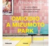 Omicidio A Mizumoto Park (audiolibro)