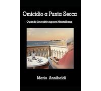 omicidio a Puntasecca: Quando la realtà supera Montalbano (MISTERI D' ITALIA)