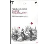 Omicidio A Road Hill House Ovvero Invenzione E Rovina Di Un Detec Tive