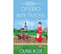 Omicidio Al Grand National: 4 (I Misteri Di Lady Elizabeth Hawthorne)