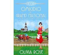OMICIDIO AL GRAND NATIONAL: UN GIALLO STORICO DEGLI ANNI ’20 (I MISTERI DI LADY ELIZABETH HAWTHORNE)