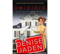 Omicidio alla Villa Montrose: Un Caso Culinario Accogliente di Mallory Beck (Edizione a stampa grande)
