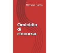 Omicidio di rincorsa (Le inchieste del commissario Frizzera)