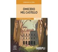 Omicidio nel castello. Livello A2. Con CD-Audio (Letture in lingua)