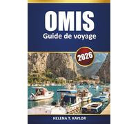 Omis Guide De Voyage 2026: Explorez les aventures sur la côte dalmate, les plages cachées, les activités de plein air, la cuisine locale et les excursions d'une journée au départ de Split et Makarska