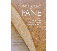 Omnes de uno pane. Catalogo della mostra (Sulmona, 5 luglio 2025-15 febbraio 2026). Ediz. bilingue (Museo Lercaro)