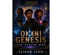 Omni Genesis: The System War: 2 (The Omni Genesis Trilogy)
