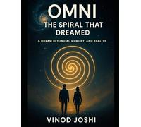 OMNI: THE SPIRAL THAT DREAMED