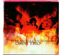 Omni Trio - Even Angels Cast Shadows [Import]